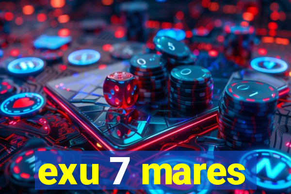 exu 7 mares